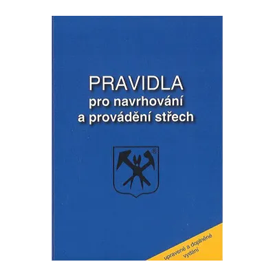 Pravidla pro navrhování a provádění střech